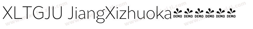 XLTGJU JiangXizhuoka字体转换